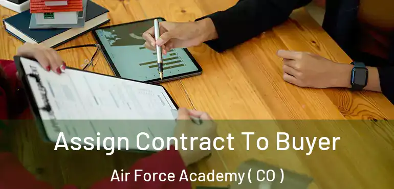  Assign Contract To Buyer Air Force Academy ( CO )