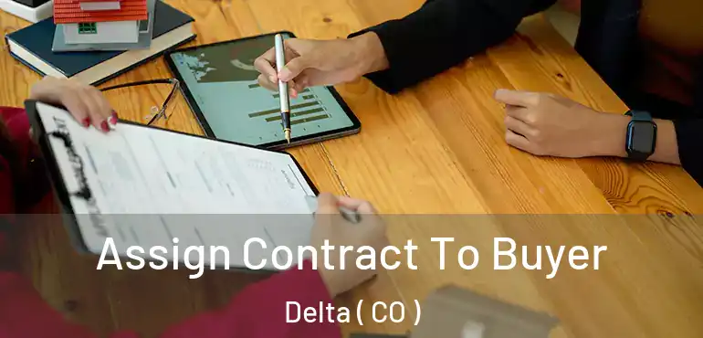  Assign Contract To Buyer Delta ( CO )