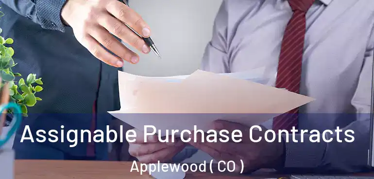  Assignable Purchase Contracts Applewood ( CO )