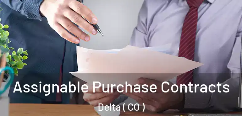  Assignable Purchase Contracts Delta ( CO )