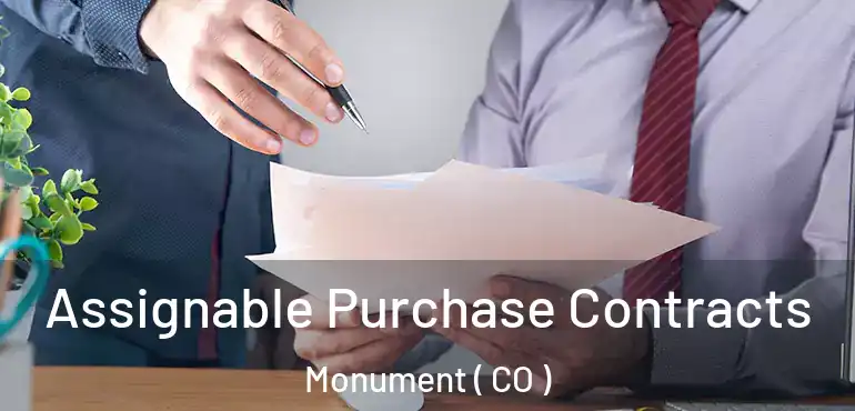  Assignable Purchase Contracts Monument ( CO )