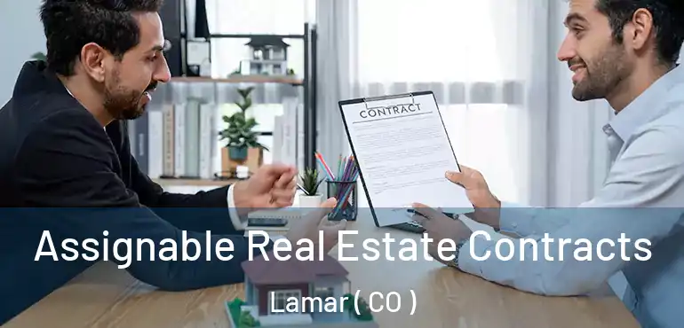  Assignable Real Estate Contracts Lamar ( CO )