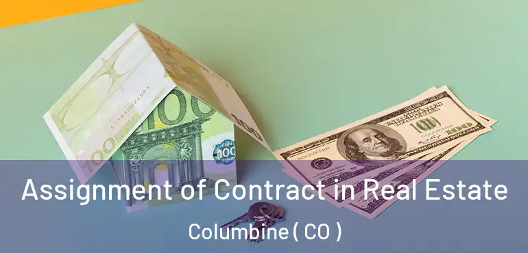  Assignment of Contract in Real Estate Columbine ( CO )