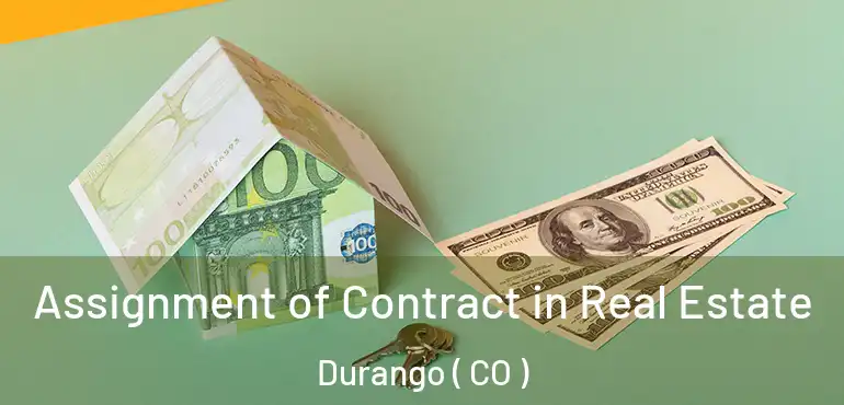  Assignment of Contract in Real Estate Durango ( CO )
