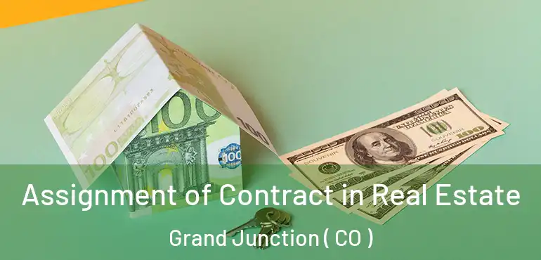 Assignment of Contract in Real Estate Grand Junction ( CO )