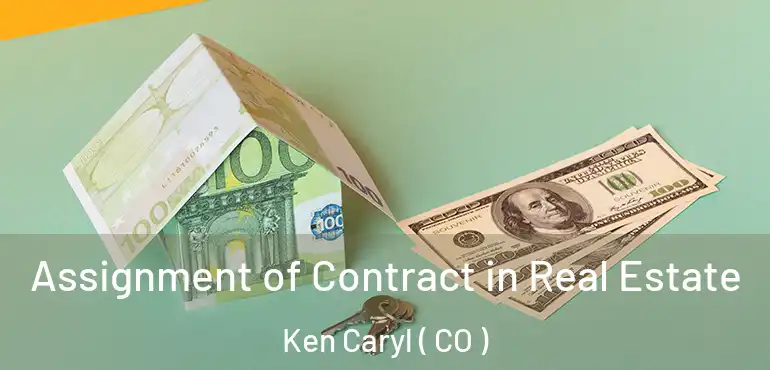  Assignment of Contract in Real Estate Ken Caryl ( CO )