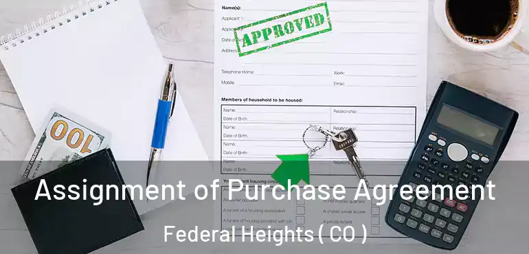 Assignment of Purchase Agreement Federal Heights ( CO )