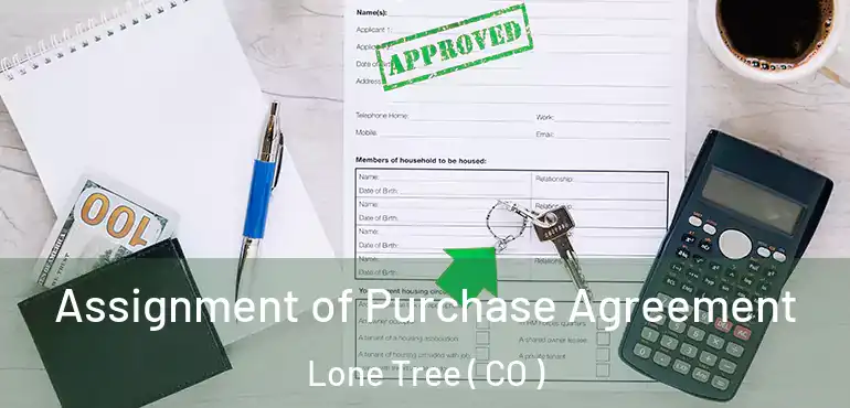  Assignment of Purchase Agreement Lone Tree ( CO )