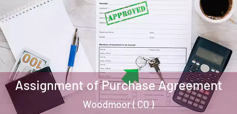Assignment of Purchase Agreement Woodmoor ( CO )