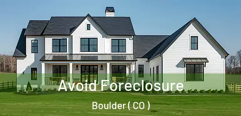  Avoid Foreclosure Boulder ( CO )