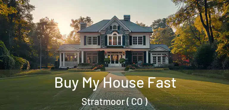  Buy My House Fast Stratmoor ( CO )
