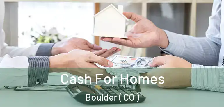  Cash For Homes Boulder ( CO )