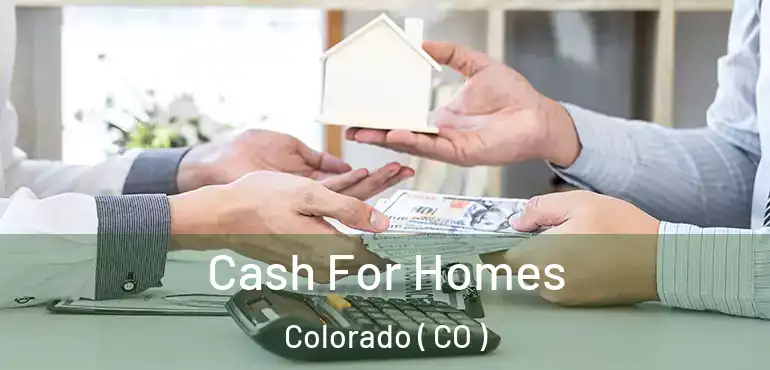  Cash For Homes Colorado ( CO )