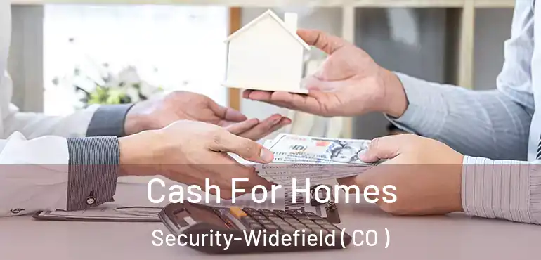  Cash For Homes Security-Widefield ( CO )