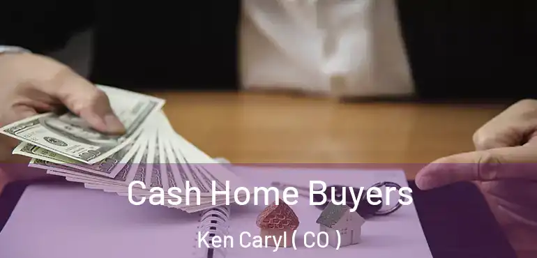  Cash Home Buyers Ken Caryl ( CO )