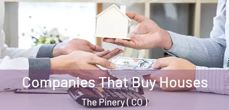  Companies That Buy Houses The Pinery ( CO )
