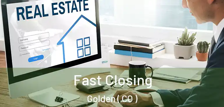  Fast Closing Golden ( CO )