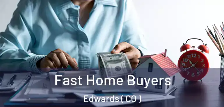  Fast Home Buyers Edwards ( CO )