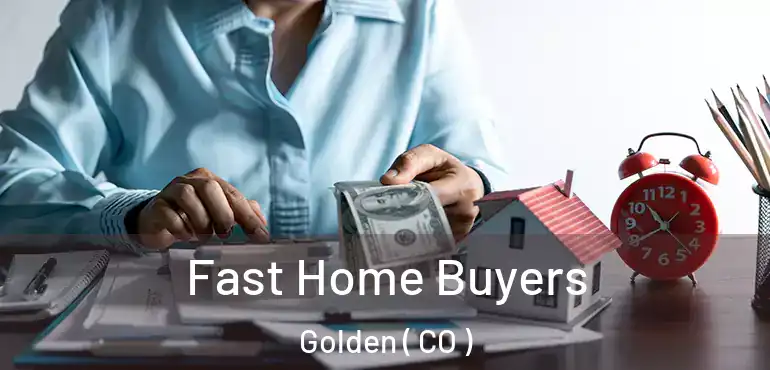  Fast Home Buyers Golden ( CO )