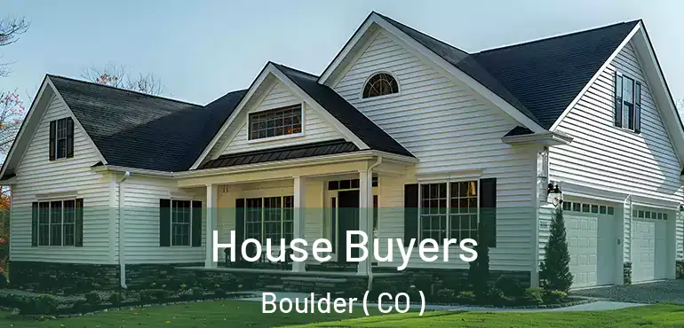  House Buyers Boulder ( CO )