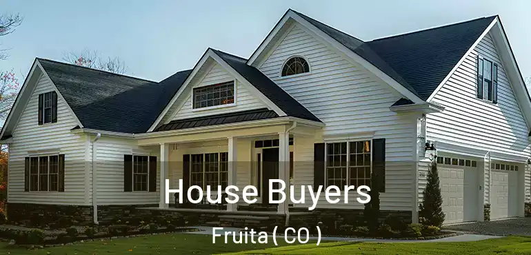 House Buyers Fruita ( CO )