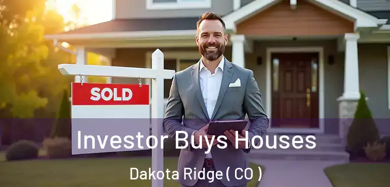 Investor Buys Houses Dakota Ridge ( CO )