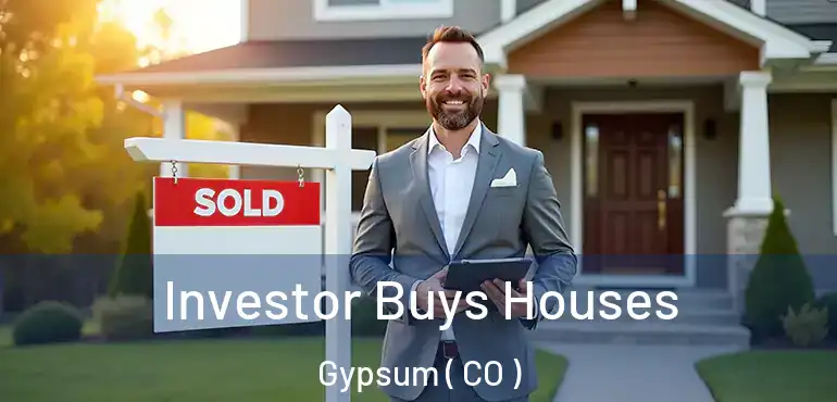 Investor Buys Houses Gypsum ( CO )