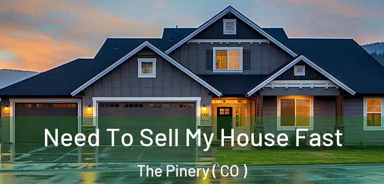  Need To Sell My House Fast The Pinery ( CO )