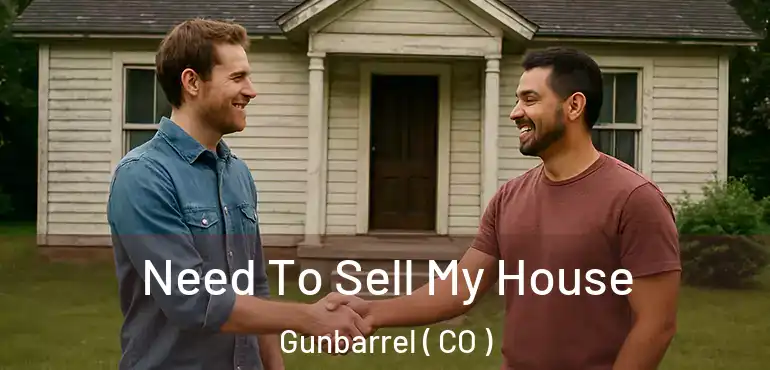  Need To Sell My House Gunbarrel ( CO )