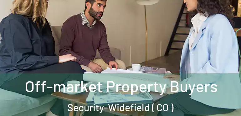  Off-market Property Buyers Security-Widefield ( CO )