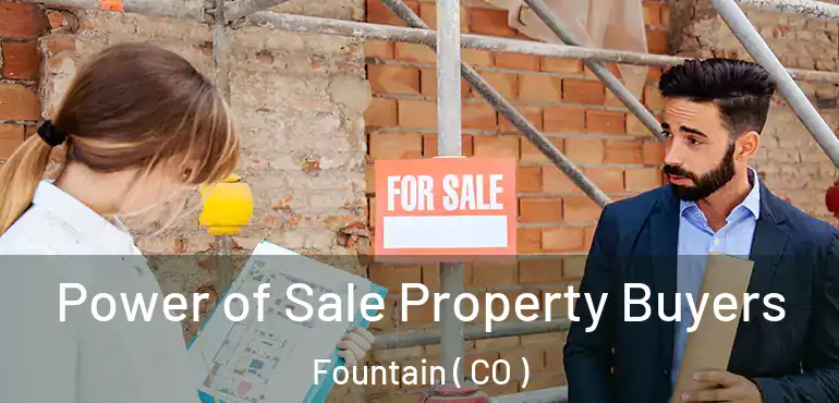 Power of Sale Property Buyers Fountain ( CO )