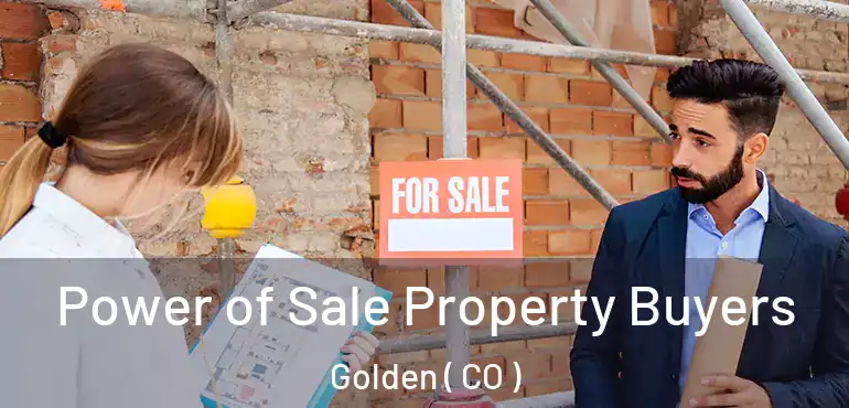  Power of Sale Property Buyers Golden ( CO )