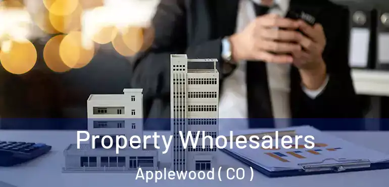 Property Wholesalers Applewood ( CO )