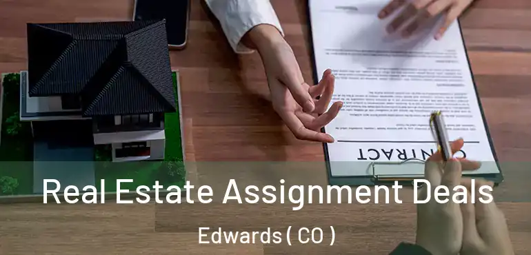  Real Estate Assignment Deals Edwards ( CO )