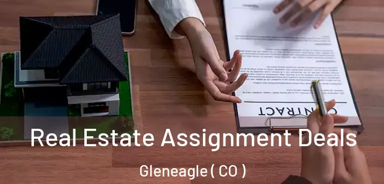  Real Estate Assignment Deals Gleneagle ( CO )