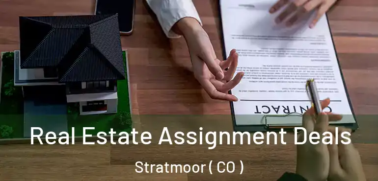  Real Estate Assignment Deals Stratmoor ( CO )