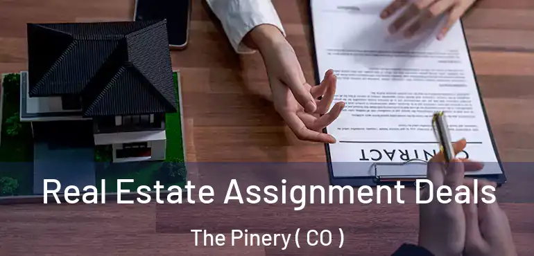  Real Estate Assignment Deals The Pinery ( CO )