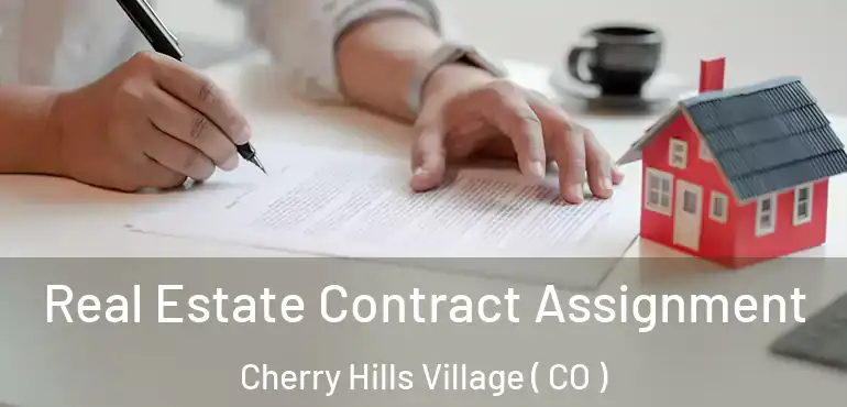  Real Estate Contract Assignment Cherry Hills Village ( CO )