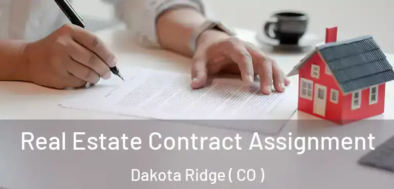  Real Estate Contract Assignment Dakota Ridge ( CO )