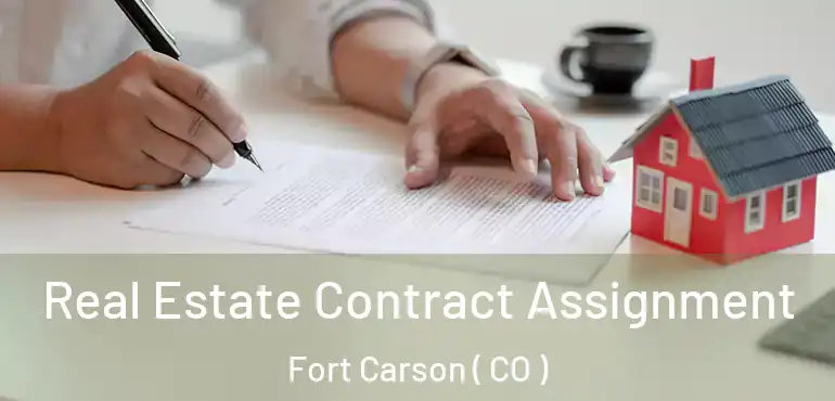  Real Estate Contract Assignment Fort Carson ( CO )