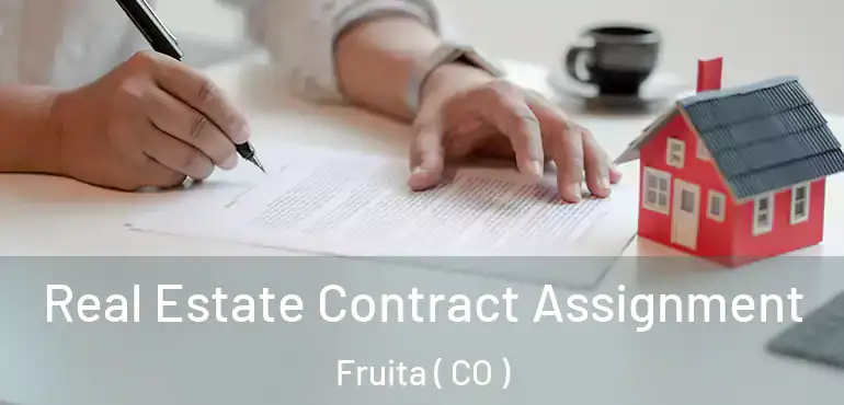  Real Estate Contract Assignment Fruita ( CO )