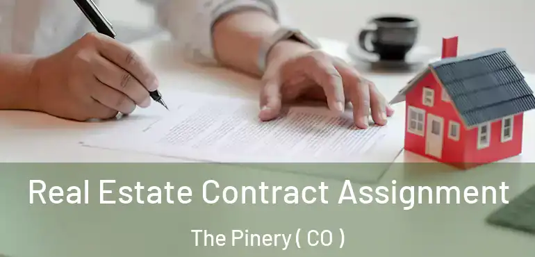  Real Estate Contract Assignment The Pinery ( CO )