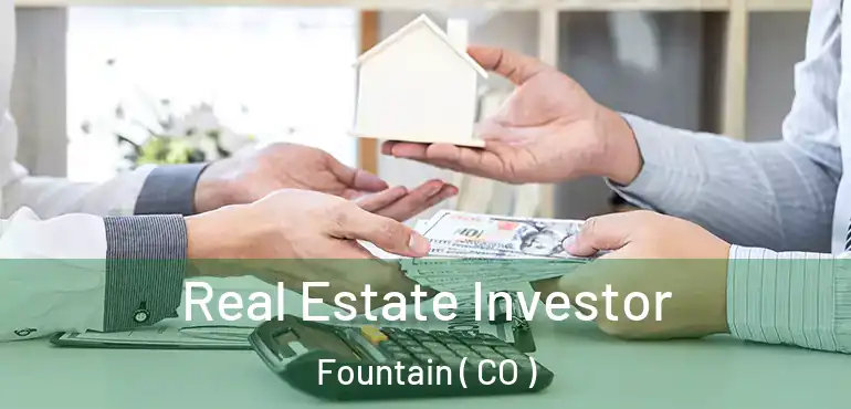 Real Estate Investor Fountain ( CO )
