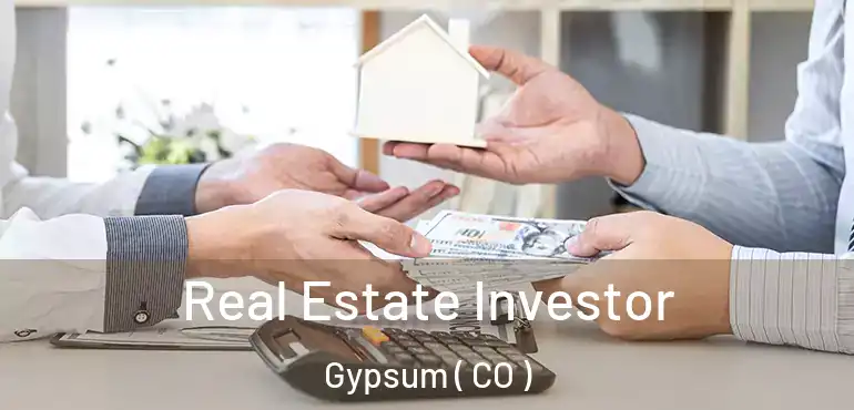 Real Estate Investor Gypsum ( CO )