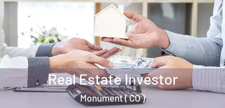 Real Estate Investor Monument ( CO )
