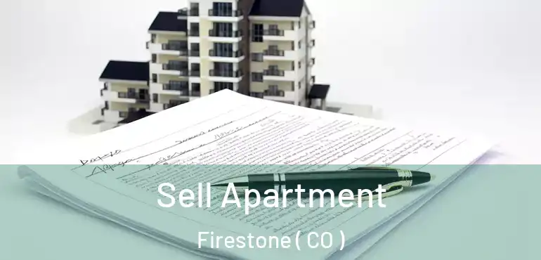  Sell Apartment Firestone ( CO )
