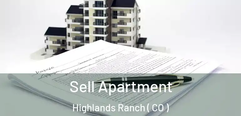  Sell Apartment Highlands Ranch ( CO )