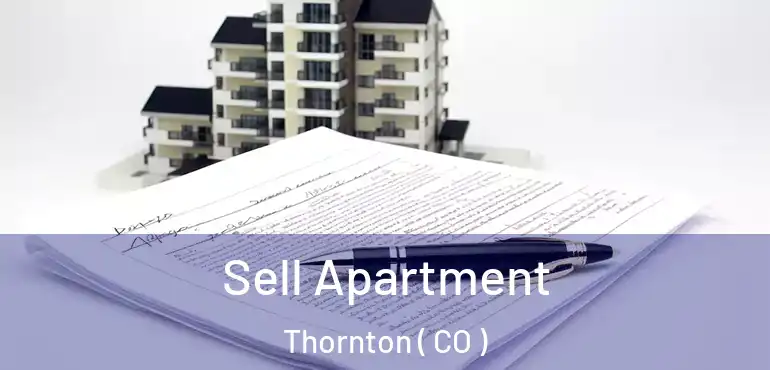 Sell Apartment Thornton ( CO )
