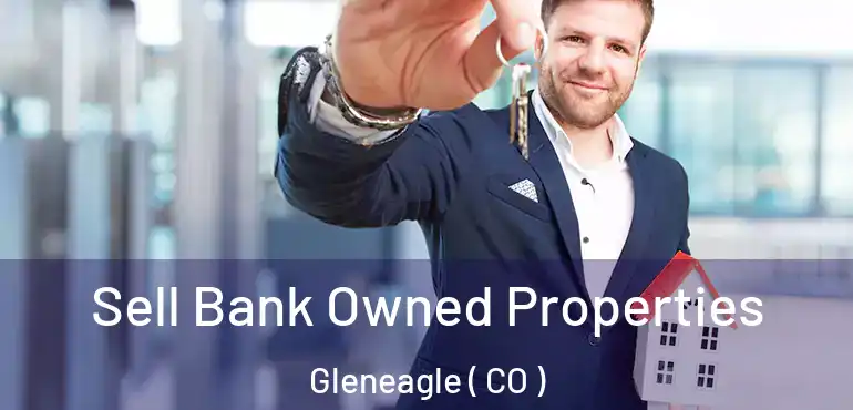  Sell Bank Owned Properties Gleneagle ( CO )