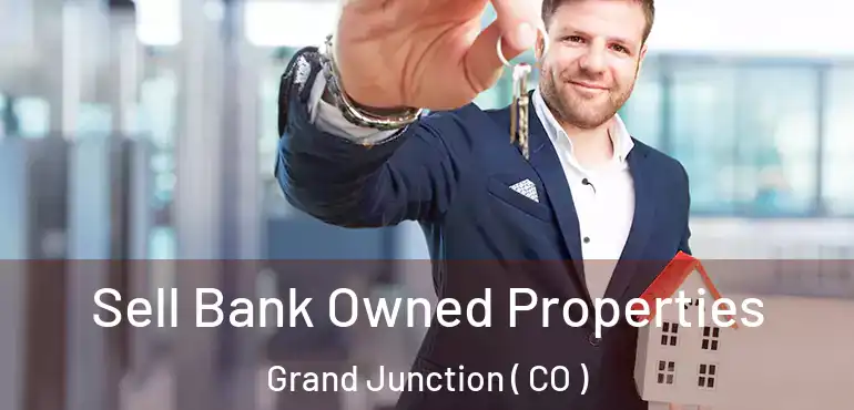  Sell Bank Owned Properties Grand Junction ( CO )